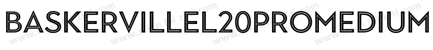 Baskervillel20ProMedium Italic字体转换